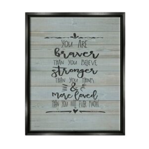 Stupell Industries You Are Braver Stronger and More Loved Jet Black Framed Floating Canvas Wall Art, 16x20, by Jo Moulton